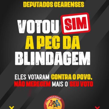 Veja como votaram os deputados cearenses – Votou SIM a Pec da Blindagem